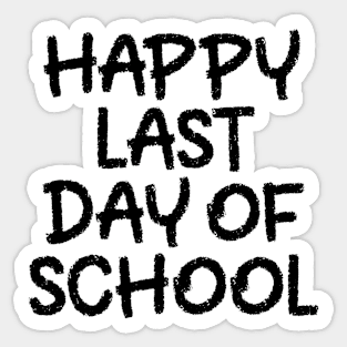 Happy Last day of School Sticker